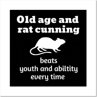 Old age and rat cunning beats youth and ability Posters and Art